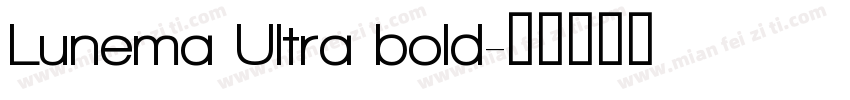 Lunema Ultra bold字体转换